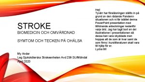 STROKE BIOMEDICIN OCH OMVRDNAD SYMTOM OCH TECKEN P