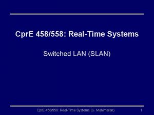 Cpr E 458558 RealTime Systems Switched LAN SLAN