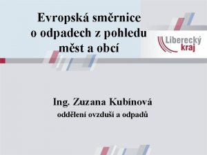 Evropsk smrnice o odpadech z pohledu mst a