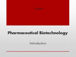 Pharmaceutical biotechnology notes