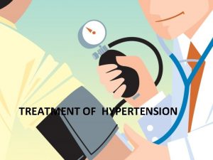 TREATMENT OF HYPERTENSION Prof Azza ElMedany Department of