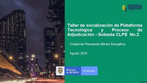 Taller de socializacin de Plataforma Tecnolgica y Proceso