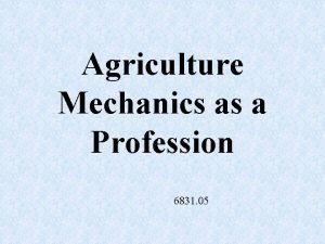 Agricultural mechanics definition