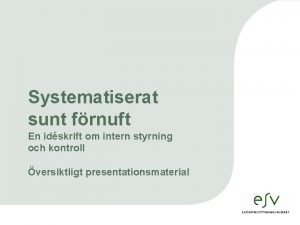 Systematiserat sunt frnuft En idskrift om intern styrning