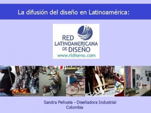 La difusin del diseo en Latinoamrica Sandra Peuela