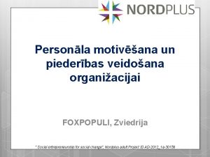 Personla motivana un piederbas veidoana organiacijai FOXPOPULI Zviedrija