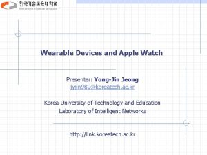 Wearable Devices and Apple Watch Presenter YongJin Jeong