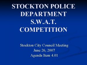 STOCKTON POLICE DEPARTMENT S W A T COMPETITION