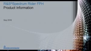 RSSpectrum Rider FPH Product Information Sep 2018 Content