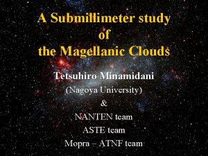 A Submillimeter study of the Magellanic Clouds Tetsuhiro