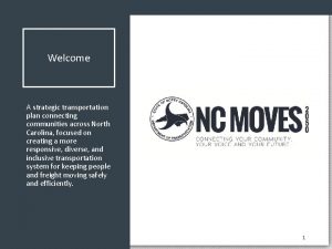 ncdot govncmoves Welcome A strategic transportation plan connecting