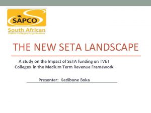 THE NEW SETA LANDSCAPE A study on the