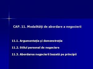 CAP 11 Modaliti de abordare a negocierii 11