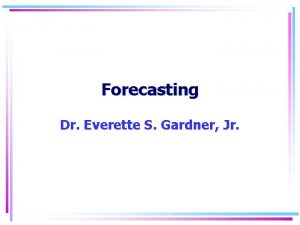 Forecasting Dr Everette S Gardner Jr Judgment exercises