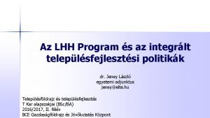 Az LHH Program s az integrlt teleplsfejlesztsi politikk