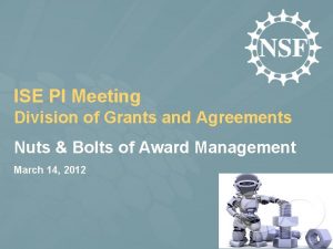 ISE PI Meeting Division of Grants and Agreements