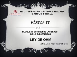 MULTIVERSIDAD LATINOAMERICANA CAMPUS TONAL FSICA II BLOQUE III