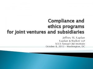 Compliance and ethics programs for joint ventures and