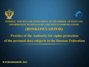 FEDERAL SERVICE FOR SUPERVISION IN THE SPHERE OF