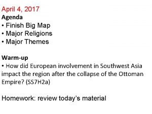 April 4 2017 Agenda Finish Big Map Major