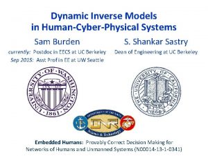 Dynamic Inverse Models in HumanCyberPhysical Systems Sam Burden