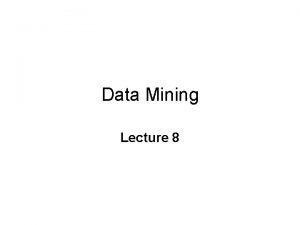 Data Mining Lecture 8 Course Syllabus Classification Techniques