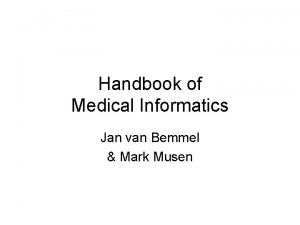 Handbook of Medical Informatics Jan van Bemmel Mark