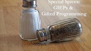 Special Spices GIEPs Gifted Programming GIEPs and Gifted