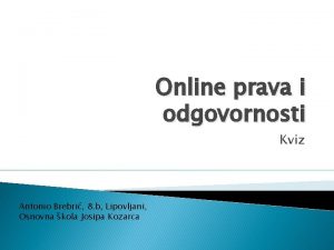 Online prava i odgovornosti Kviz Antonio Brebri 8