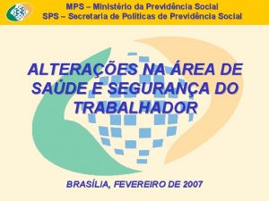 MPS Ministrio da Previdncia Social SPS Secretaria de