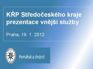 KP Stedoeskho kraje prezentace vnj sluby Praha 19