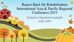 Report Back On Rehabilitation International Asia Pacific Regional