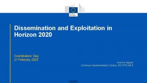 Dissemination and Exploitation in Horizon 2020 Coordinators Day