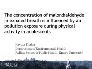 The concentration of malondialdehyde in exhaled breath is