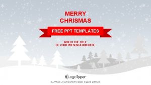 MERRY CHRISMAS FREE PPT TEMPLATES INSERT THE TITLE