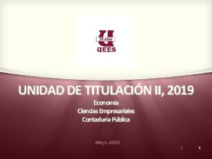 UNIDAD DE TITULACIN II 2019 Economa Ciencias Empresariales