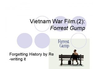 Vietnam War Film 2 Forrest Gump Forgetting History