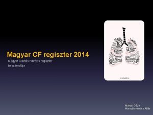 Magyar CF regiszter 2014 Magyar Ciszts Fibrzis regiszter