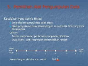 5 Pemilihan Alat Pengumpulan Data Kesalahan yang sering