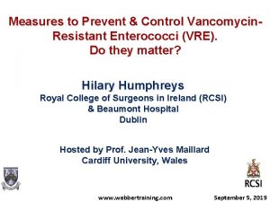 Measures to Prevent Control Vancomycin Resistant Enterococci VRE