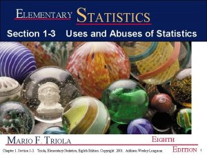 ELEMENTARY Section 1 3 STATISTICS Uses and Abuses