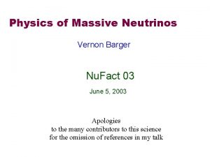 Physics of Massive Neutrinos Vernon Barger Nu Fact