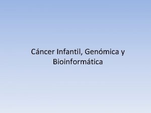 Cncer Infantil Genmica y Bioinformtica Chromothripsis Stephens P