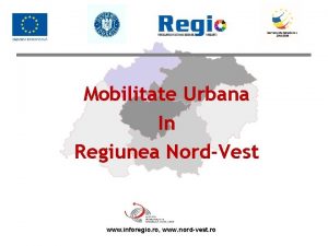 Mobilitate Urbana In Regiunea NordVest www inforegio ro