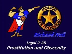 Legal 2 2 D Prostitution and Obscenity COMPELLING