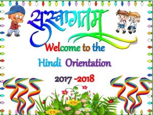 Welcome to the Hindi Orientation 2017 2018 Books