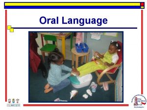 Oral Language THE NEFEC REACH PROJECT was funded