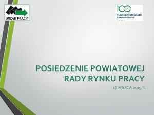 POSIEDZENIE POWIATOWEJ RADY RYNKU PRACY 18 MARCA 2019