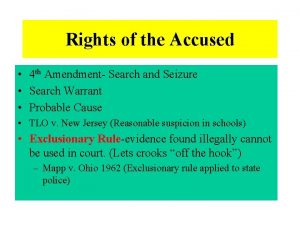 Rights of the Accused 4 th Amendment Search