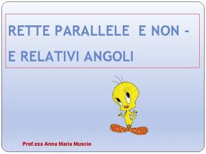 RETTE PARALLELE E NON E RELATIVI ANGOLI 1